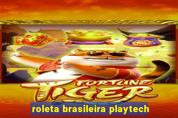 roleta brasileira playtech